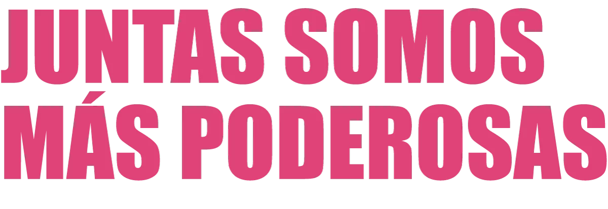 Juntas somos más poderosas
